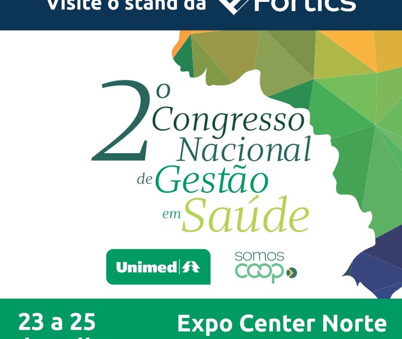 Fortics no Congresso Nacional Unimed de Saúde