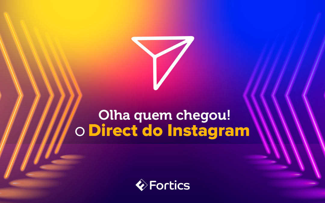 Olha quem chegou! O Direct do Instagram