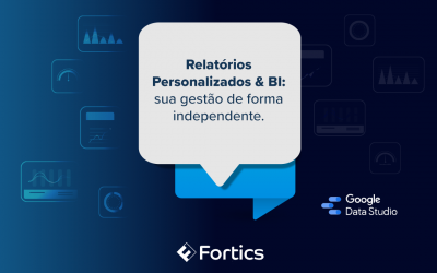 Relatórios Personalizados & BI: sua gestão de forma independente