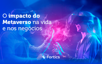 O impacto do Metaverso na vida e nos negócios