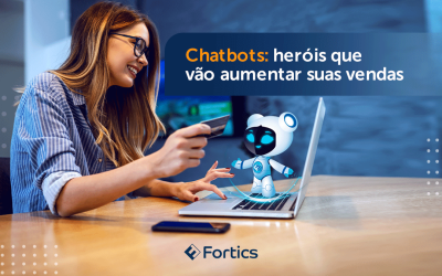 Chatbots: heróis que vão melhorar suas vendas