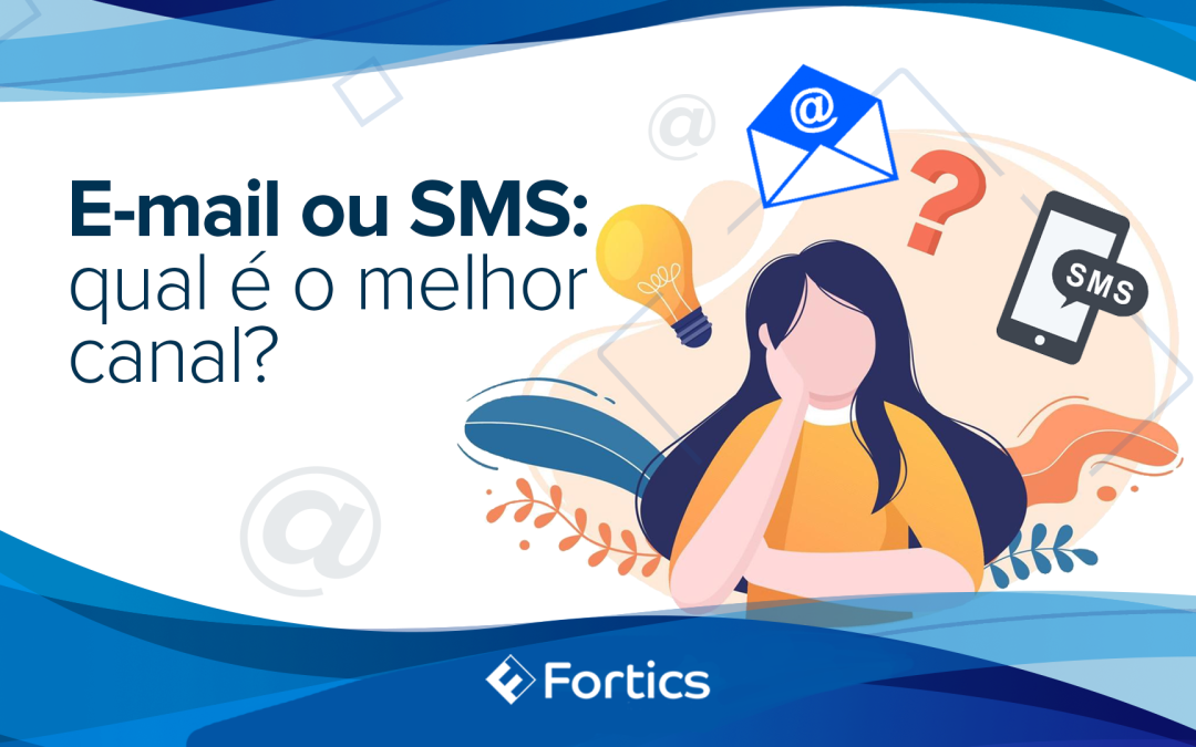 E-mail ou SMS: qual é o melhor canal?