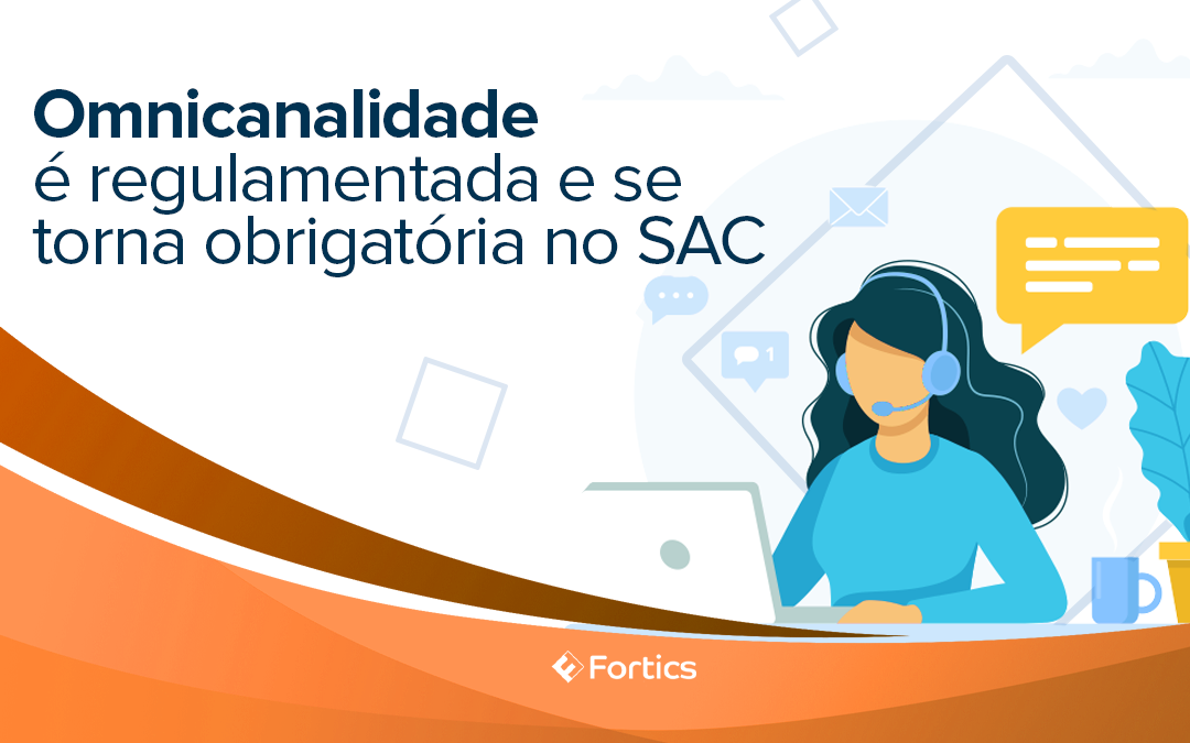 Omnicanalidade é regulamentada e se torna obrigatória no SAC