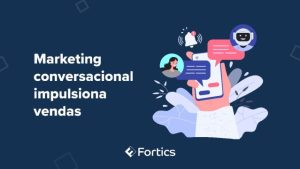 marketing_conversacional_fortics